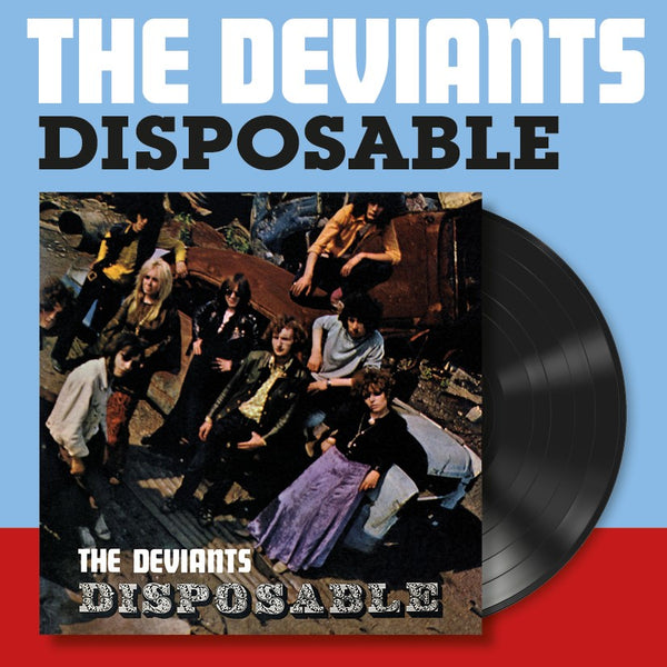 The Deviants - Disposable - Vinyl LP – Secret Records Limited