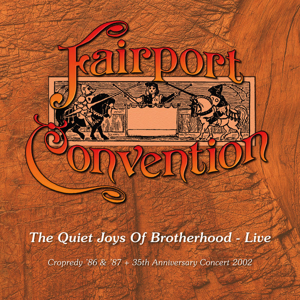 Fairport Convention - The Quiet Joys Of Brotherhood - Live
