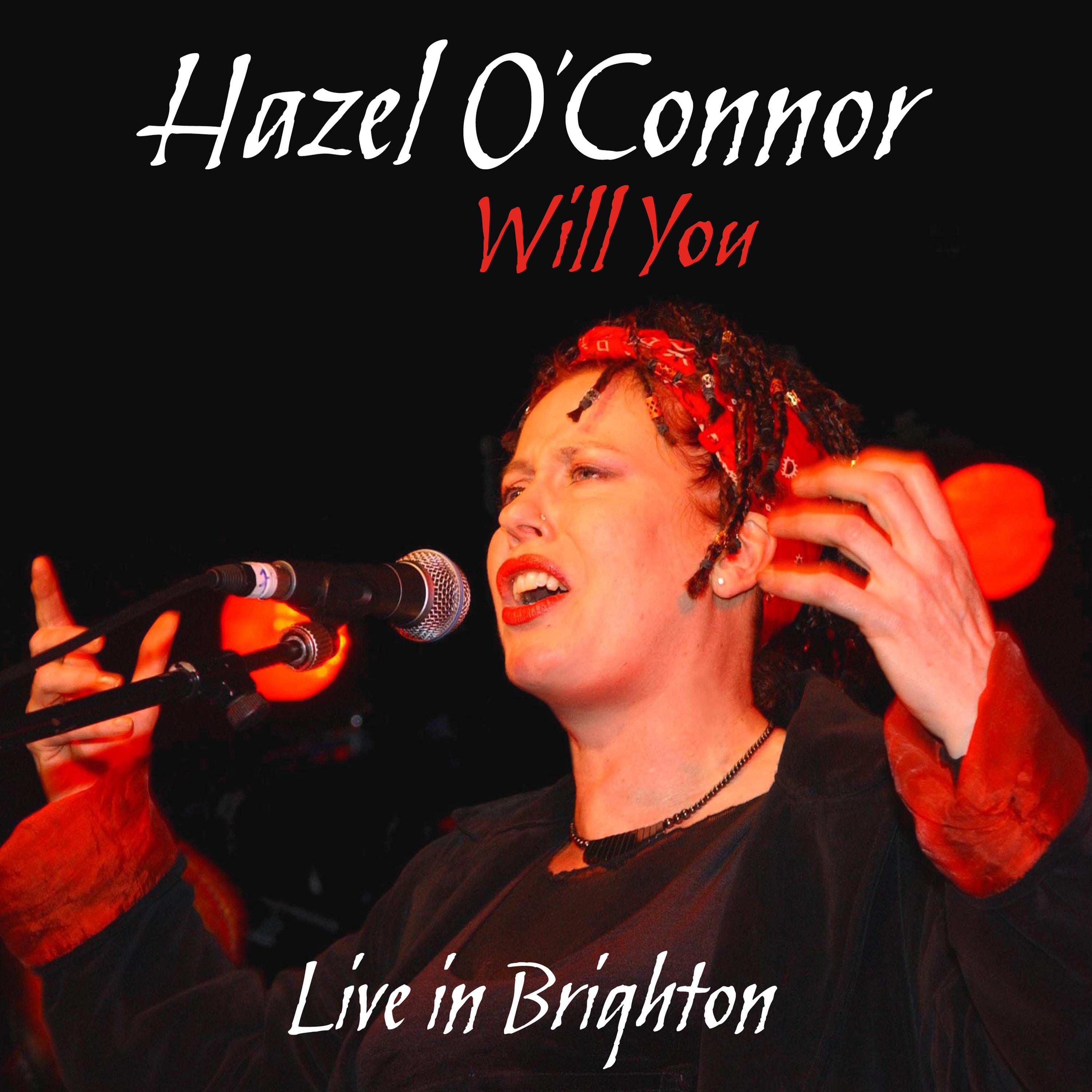 Hazel O’Connor - Will You, Live In Brighton - 2CD Set