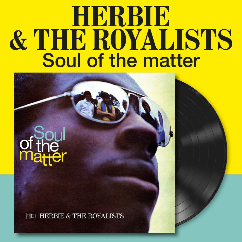 Herbie And The Royalists - The Soul of the Matter - 180-Gram Vinyl LP - Secret Records Limited
