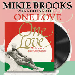 Mikie Brooks With Roots Radics- One Love - 180 gram Vinyl LP