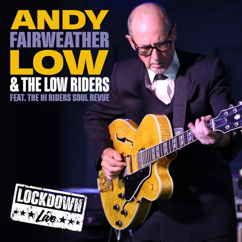 Andy Fairweather Low & The Low Riders feat The Hi Riders Soul Revue -  Lowdown Live - CD Album