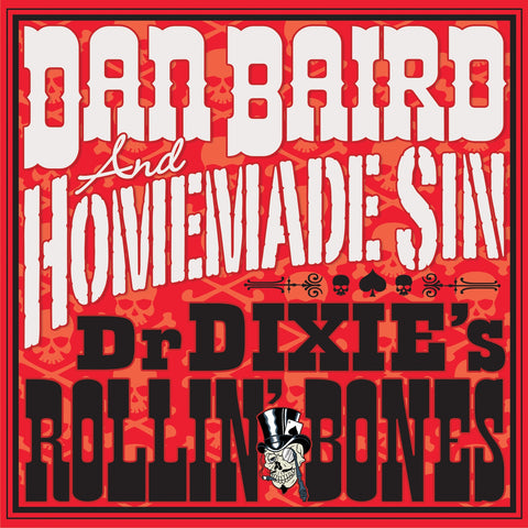 Dan Baird & Homemade Sin - Dr Dixies Rollin' Bones - Vinyl LP - Secret Records Limited