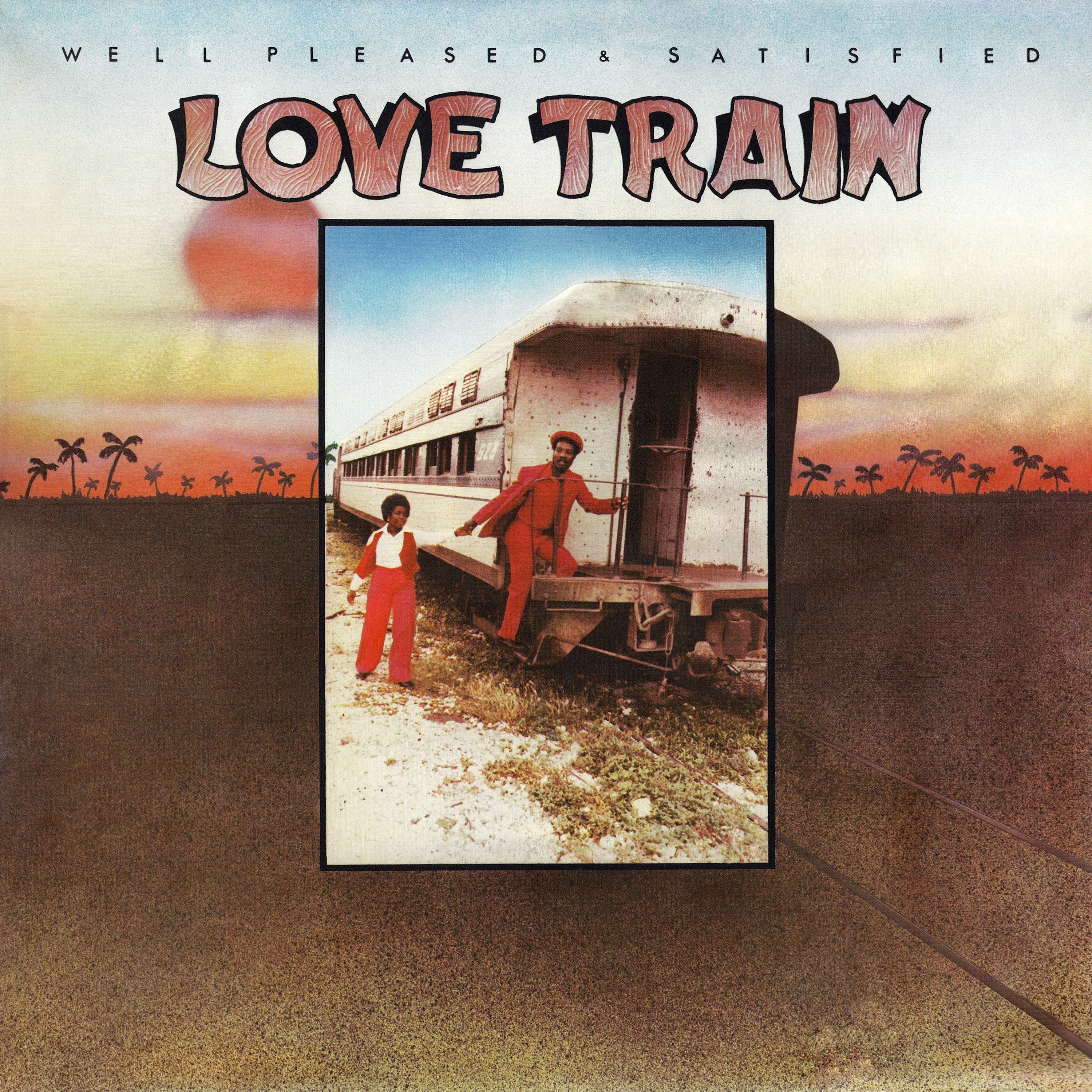 Well Pleased and Satisfied - Love Train -  180 Gram Red Vinyl LP