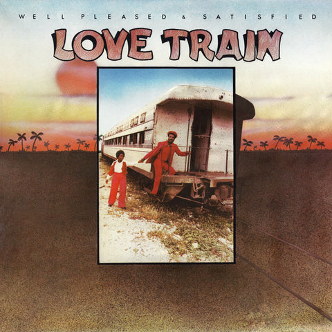 Well Pleased and Satisfied - Love Train -  180 Gram Red Vinyl LP