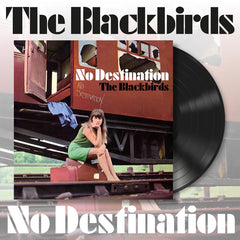 The Blackbirds - No Destination - Vinyl LP