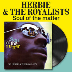 Herbie And The Royalists - The Soul of the Matter - 180-Gram Vinyl LP - Secret Records Limited