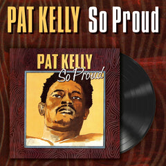 Pat Kelly - So Proud - 180 gram Vinyl LP