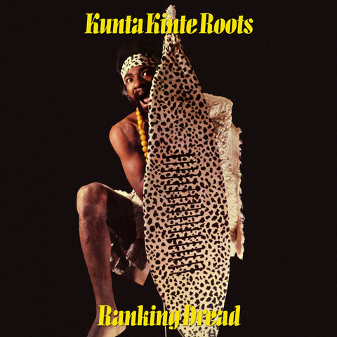 Ranking Dread - Kunta Kinte Roots - 180-Gram Vinyl - Secret Records Limited