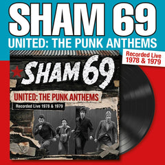 Sham 69 - United: The Punk Anthems Recorded Live 1978 & 1979 - Vinyl LP - Secret Records Limited