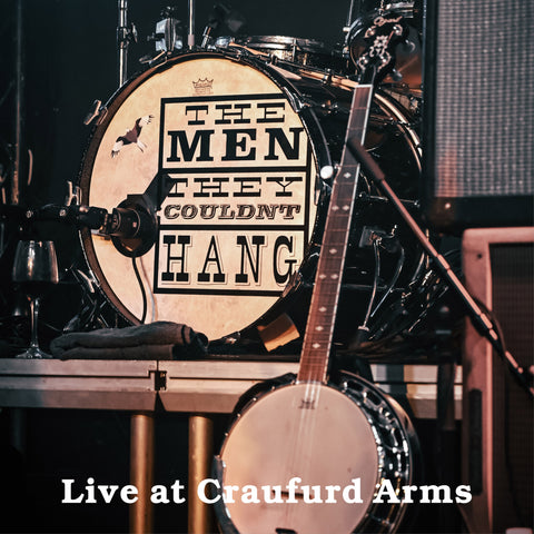 The Men They Couldn't Hang - Live At The Craufurd Arms - CD + DVD Album