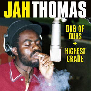 Jah Thomas  - Title	Dub of Dubs + Highest Grade - CD Album