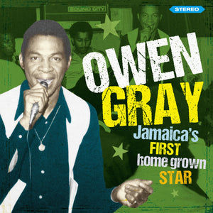 Owen Gray - Jamaica’s First Homegrown Star CD Album - Secret Records Limited