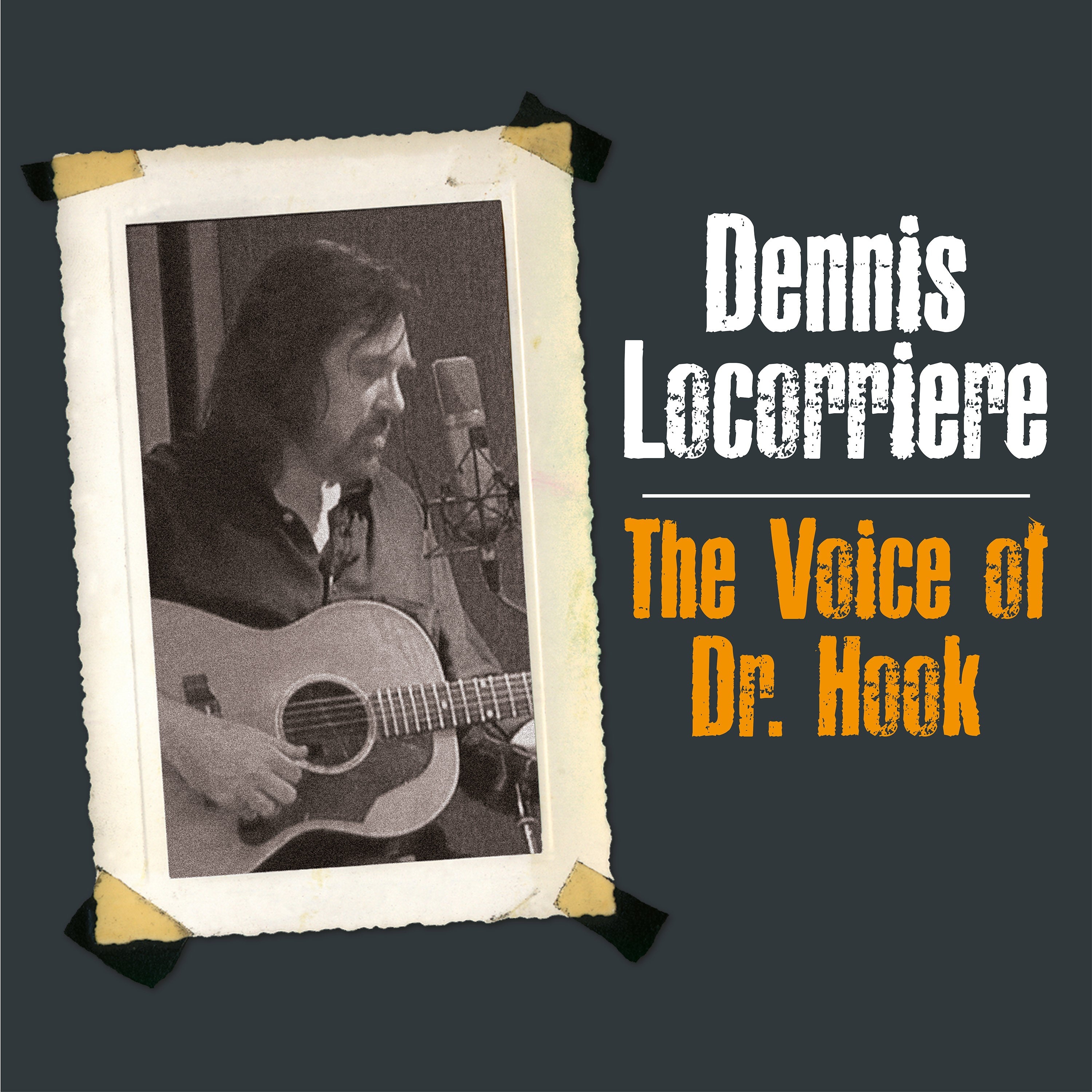 Dennis Locorriere - The Voice of Dr Hook - Vinyl LP