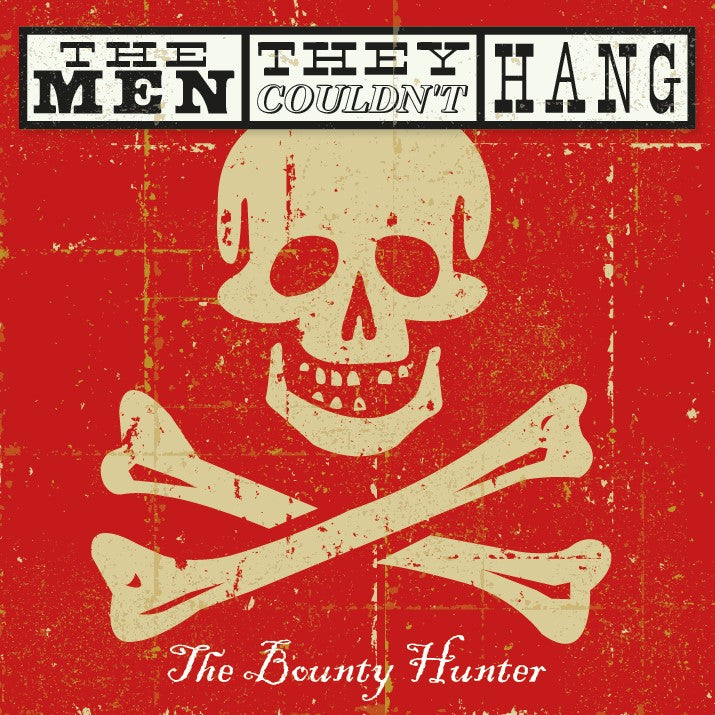 The Men They Couldn’t Hang - The Bounty Hunter 2CD + DVD