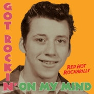 Various - Red Hot Rockabilly: Got Rockin' On My Mind - Vinyl LP - Secret Records Limited