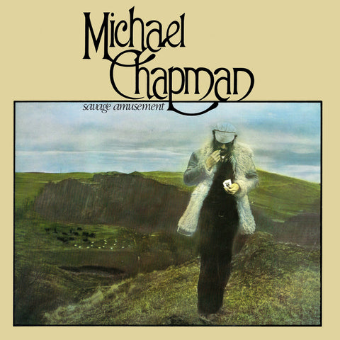 Michael Chapman - Savage Amusement - Vinyl - Secret Records Limited