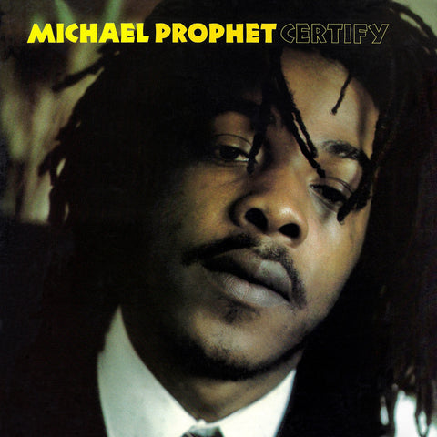 Michael Prophet - Certify - CD Album & Vinyl LP - Secret Records Limited