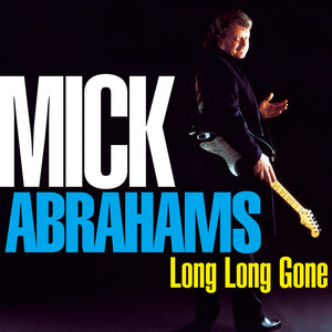 Mick Abrahams - Long Long Gone - CD+DVD Album - Secret Records Limited