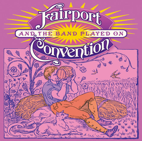 Fairport Convention - And The Band Played On - 2CD Album - Secret Records Limited