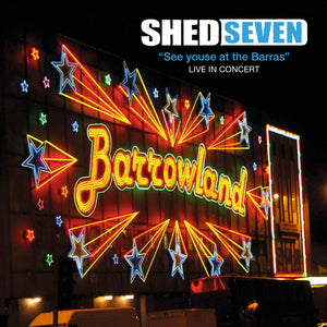Shed Seven - See Youse At The Barras - CD Album - Secret Records Limited