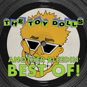 The Toy Dolls - Another Bleedin' Best Of! + Bonus Tracks - CD Album - Secret Records Limited