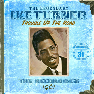 Ike Turner - Trouble Up The Road - CD Album - Secret Records Limited
